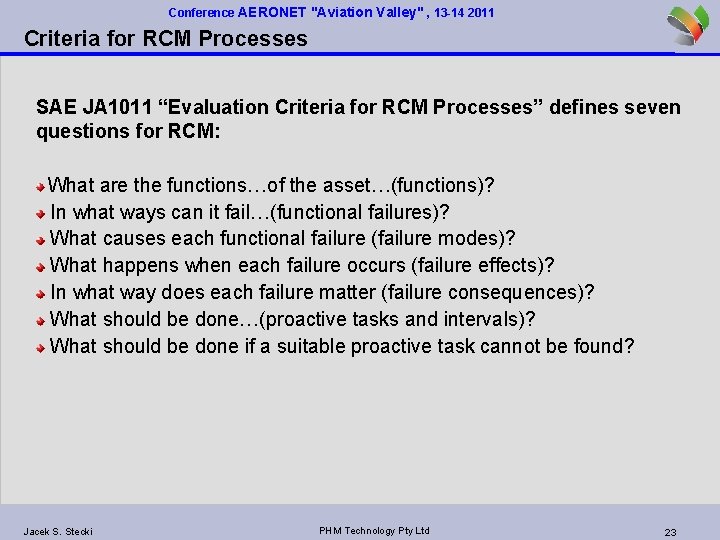 Conference AERONET "Aviation Valley" , 13 -14 2011 Criteria for RCM Processes SAE JA