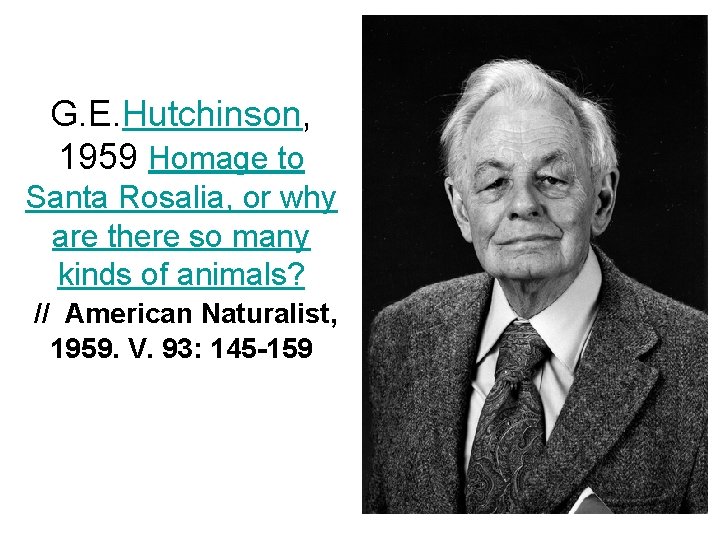 G. E. Hutchinson, 1959 Homage to Santa Rosalia, or why are there so many G. E. Hutchinson, 1959 Homage to Santa Rosalia, or why are there so many
