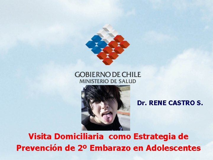 Dr. RENE CASTRO S. Visita Domiciliaria como Estrategia de Prevención de 2º Embarazo en