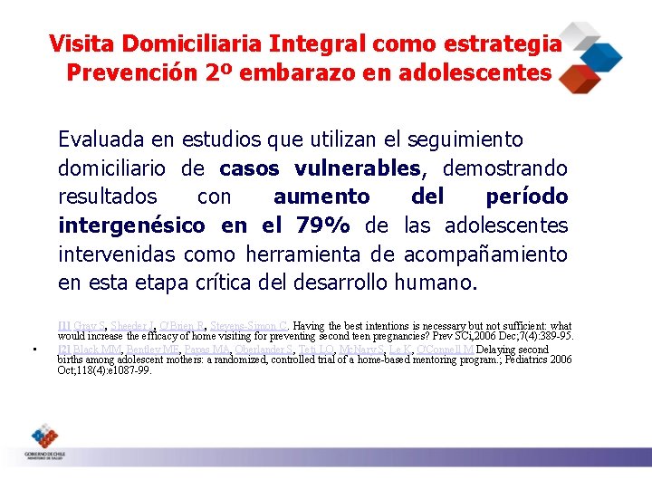 Visita Domiciliaria Integral como estrategia Prevención 2º embarazo en adolescentes Evaluada en estudios que