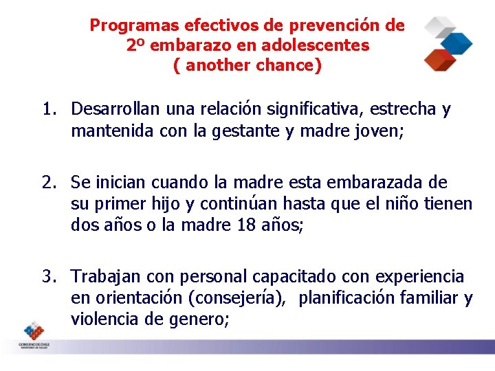 Programas efectivos de prevención de 2º embarazo en adolescentes ( another chance) 1. Desarrollan