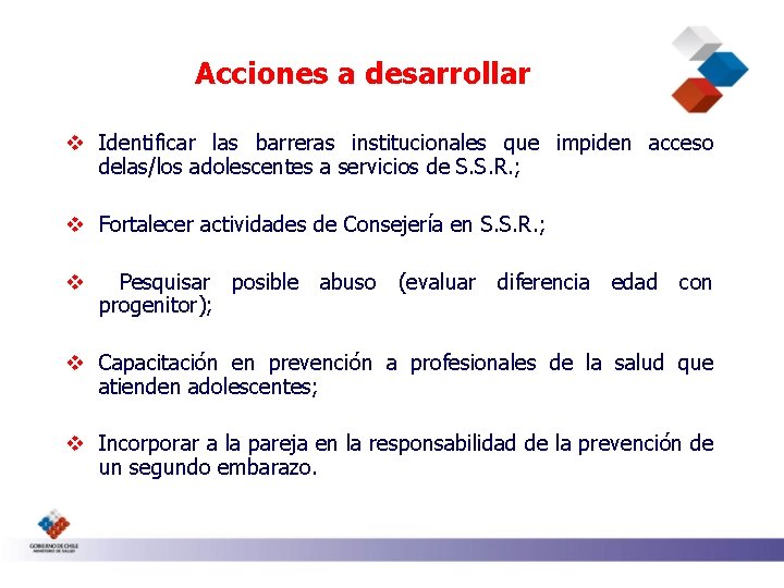 Acciones a desarrollar v Identificar las barreras institucionales que impiden acceso delas/los adolescentes a