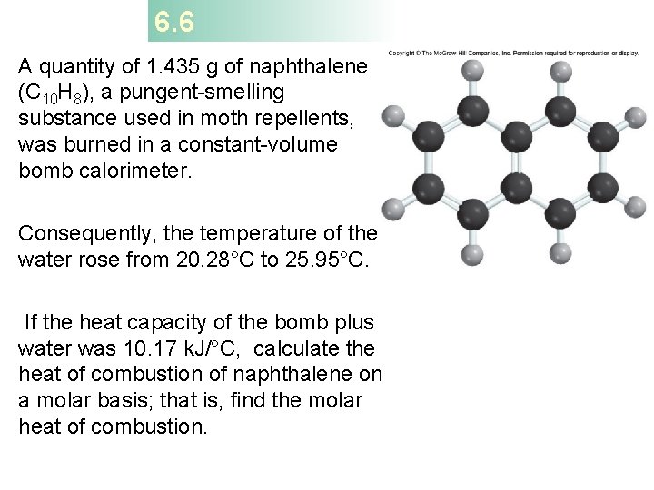 6. 6 A quantity of 1. 435 g of naphthalene (C 10 H 8),