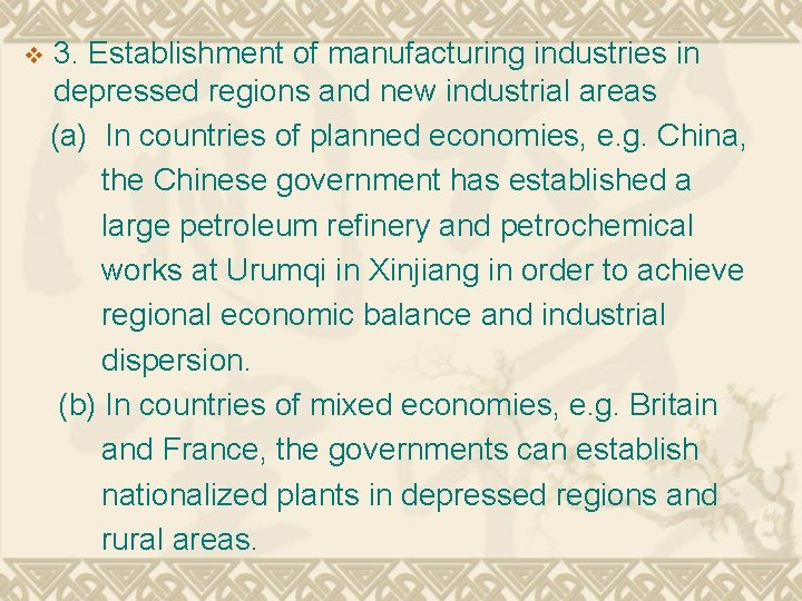 3. Establishment of manufacturing industries in depressed regions and new industrial areas (a) In