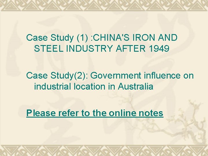 Case Study (1) : CHINA'S IRON AND STEEL INDUSTRY AFTER 1949 Case Study(2): Government