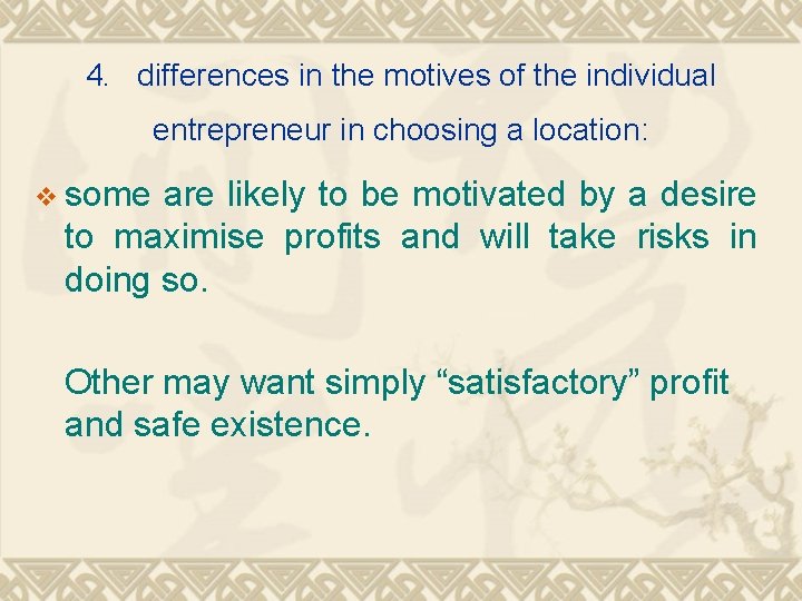 4. differences in the motives of the individual entrepreneur in choosing a location: v