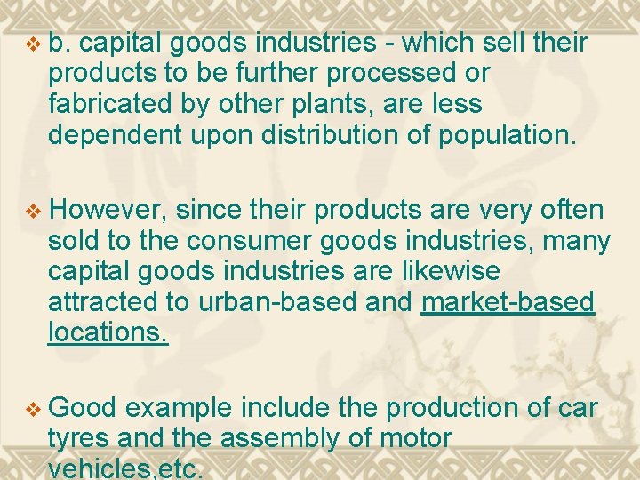 v b. capital goods industries - which sell their products to be further processed