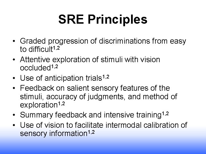 SRE Principles • Graded progression of discriminations from easy to difficult 1, 2 • SRE Principles • Graded progression of discriminations from easy to difficult 1, 2 •