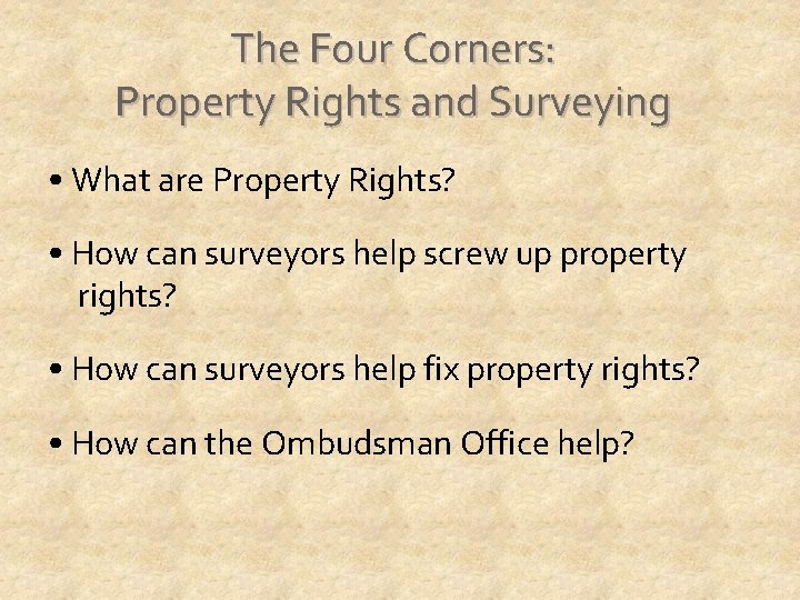 The Four Corners Property Rights Surveying Disclaimer I