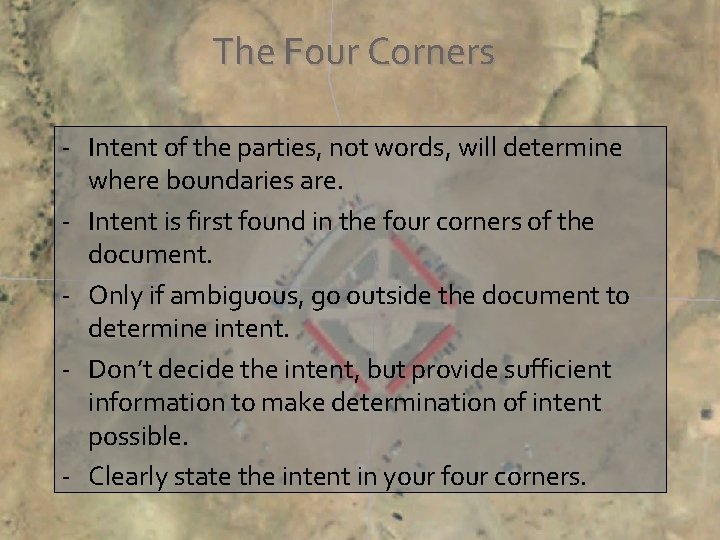 The Four Corners - Intent of the parties, not words, will determine where boundaries