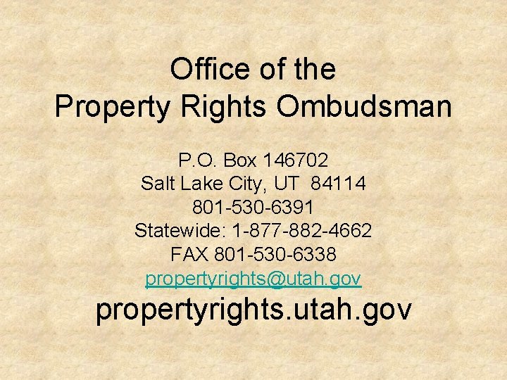 Office of the Property Rights Ombudsman P. O. Box 146702 Salt Lake City, UT