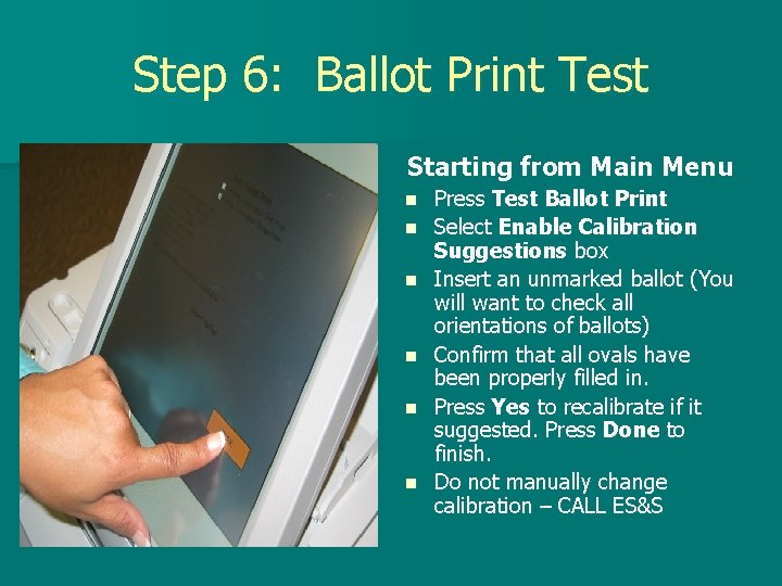 Step 6: Ballot Print Test Starting from Main Menu n n n Press Test