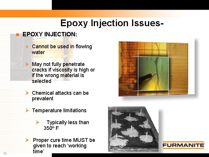 Epoxy Injection Issuesn EPOXY INJECTION: Ø Cannot be used in flowing water Ø May