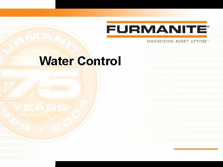 Water Control 15 Furmanite Confidential - 1/9/04 