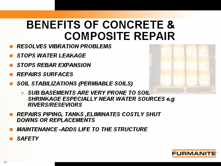 BENEFITS OF CONCRETE & COMPOSITE REPAIR n RESOLVES VIBRATION PROBLEMS n STOPS WATER LEAKAGE