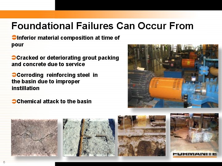 Foundational Failures Can Occur From Inferior material composition at time of pour Cracked or