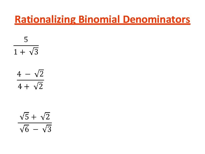 Rationalizing Binomial Denominators 