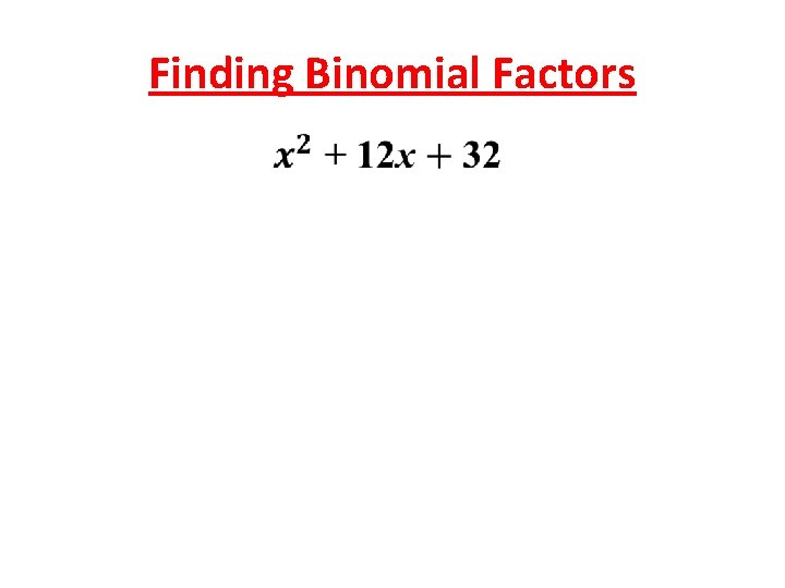 Finding Binomial Factors 