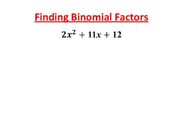 Finding Binomial Factors 