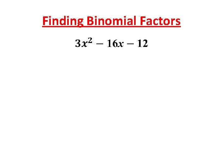 Finding Binomial Factors 