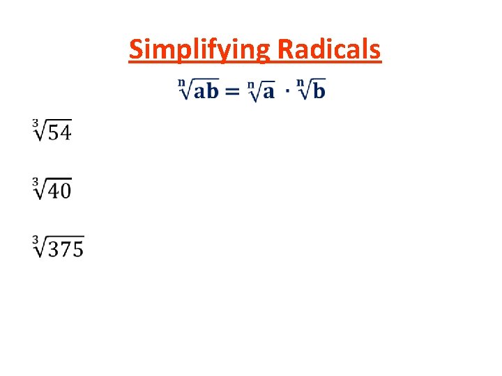 Simplifying Radicals • 