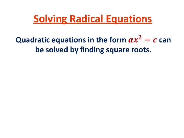 Solving Radical Equations • 