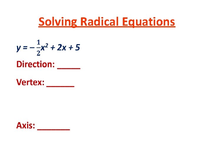 Solving Radical Equations • 