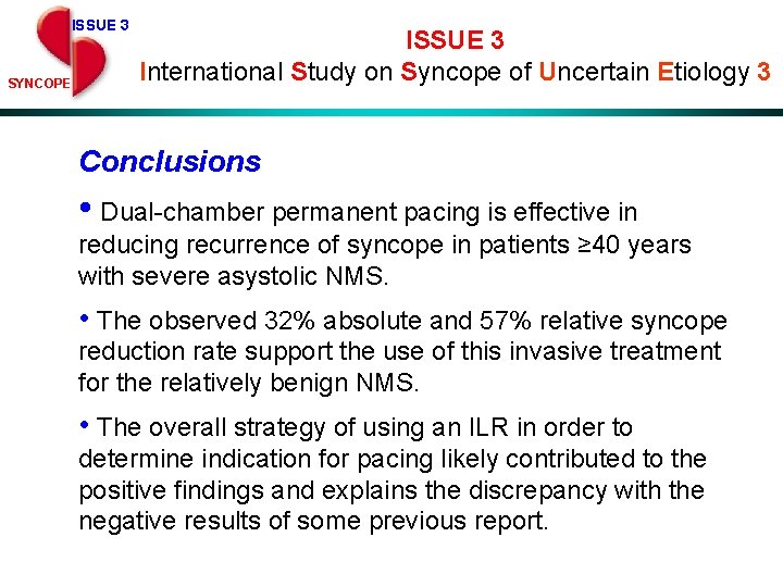 ISSUE 3 SYNCOPE ISSUE 3 International Study on Syncope of Uncertain Etiology 3 Conclusions
