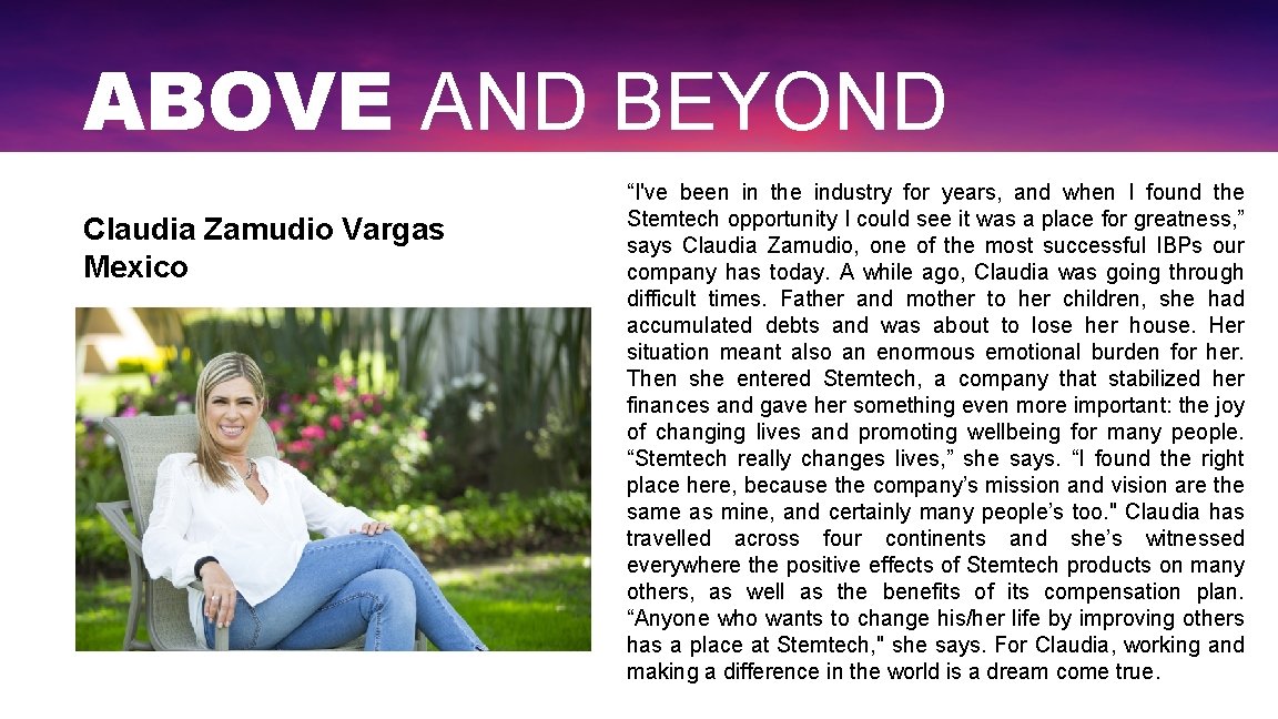 ABOVE AND BEYOND Claudia Zamudio Vargas Mexico “I've been in the industry for years,