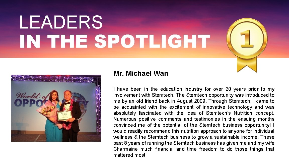 LEADERS IN THE SPOTLIGHT Mr. Michael Wan I have been in the education industry