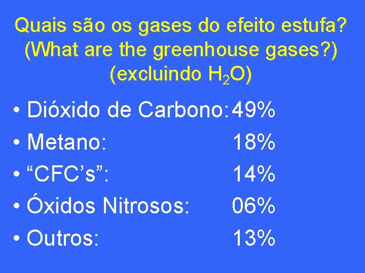 Quais são os gases do efeito estufa? (What are the greenhouse gases? ) (excluindo