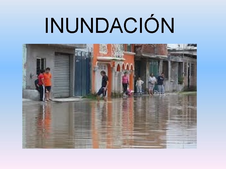 INUNDACIÓN 