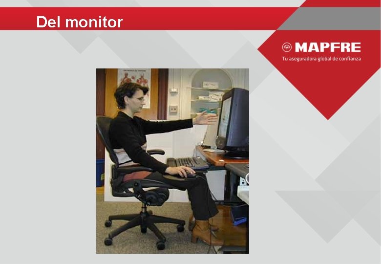 Del monitor 