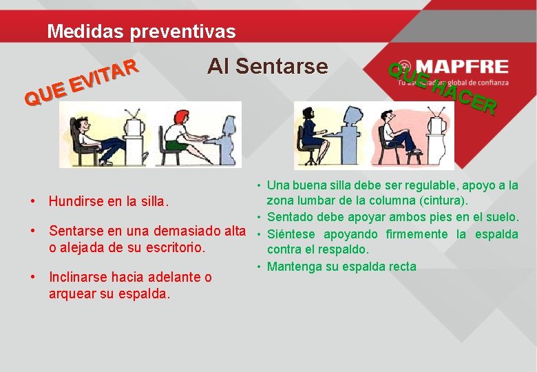 Medidas preventivas QUE • • R A T I EV Al Sentarse QU EH