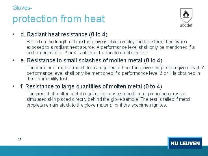 Gloves- protection from heat • d. Radiant heat resistance (0 to 4) Based on