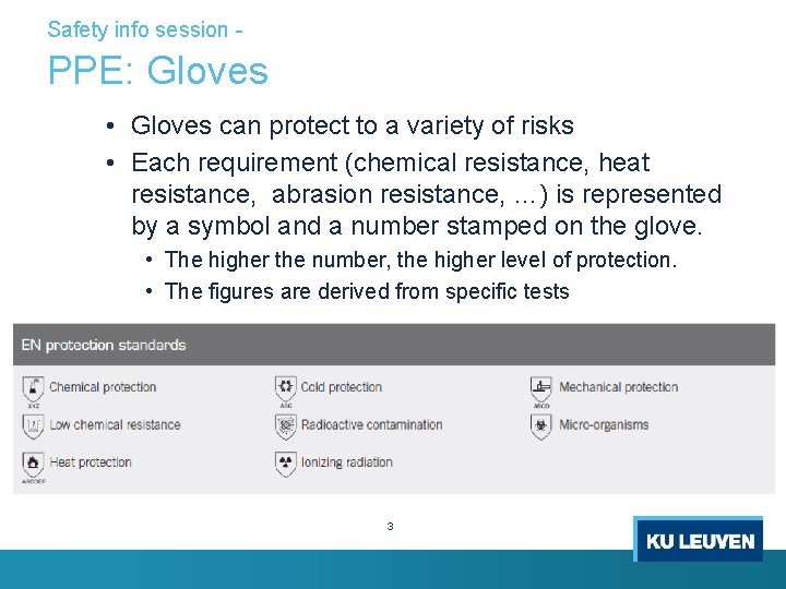 Safety info session - PPE: Gloves • Gloves can protect to a variety of