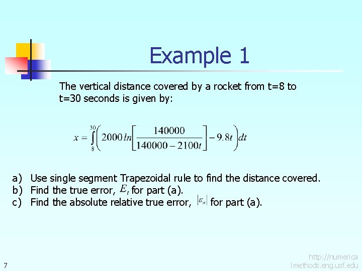 Example 1 The vertical distance covered by a rocket from t=8 to t=30 seconds