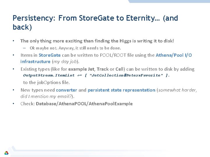 Persistency: From Store. Gate to Eternity… (and back) • The only thing more exciting