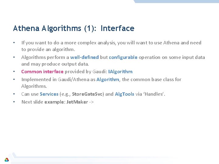 Athena Algorithms (1): Interface • • • If you want to do a more