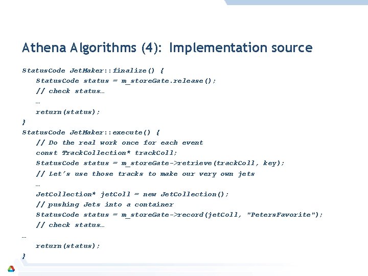 Athena Algorithms (4): Implementation source Status. Code Jet. Maker: : finalize() { Status. Code