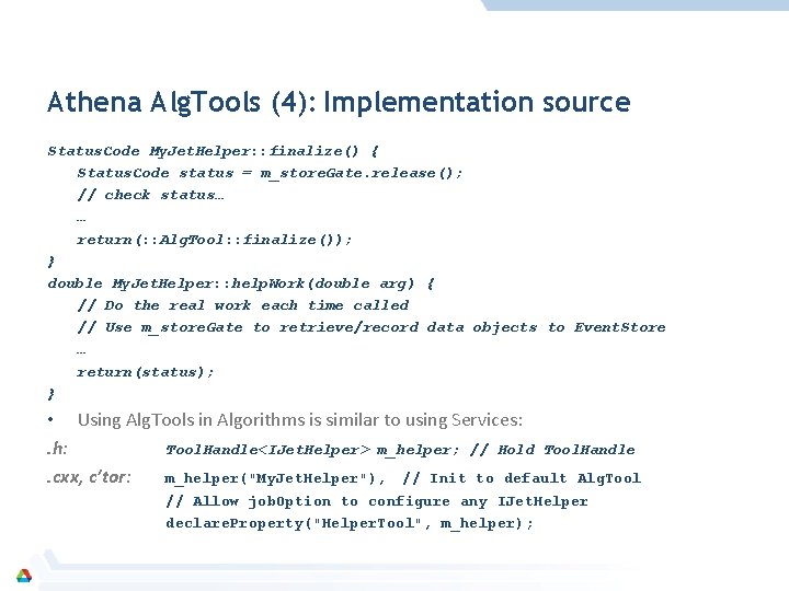 Athena Alg. Tools (4): Implementation source Status. Code My. Jet. Helper: : finalize() {