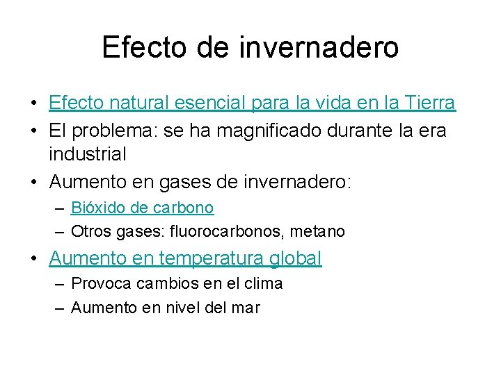 Efecto de invernadero • Efecto natural esencial para la vida en la Tierra •