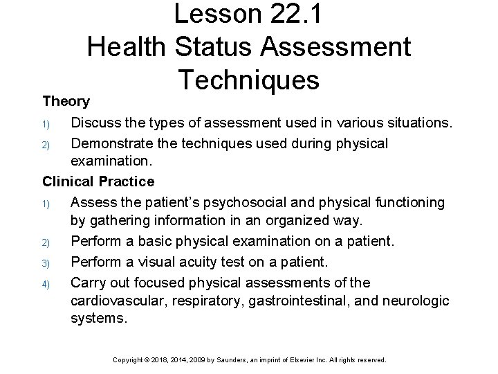 Lesson 22. 1 Health Status Assessment Techniques Theory 1) Discuss the types of assessment