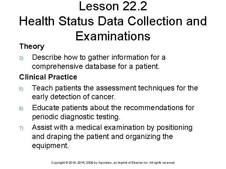 Lesson 22. 2 Health Status Data Collection and Examinations Theory 3) Describe how to