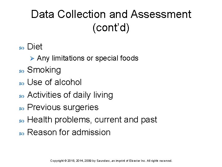 Data Collection and Assessment (cont’d) Diet Ø Any limitations or special foods Smoking Use Data Collection and Assessment (cont’d) Diet Ø Any limitations or special foods Smoking Use