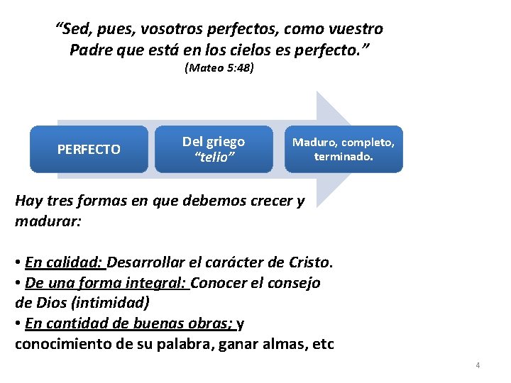 “Sed, pues, vosotros perfectos, como vuestro Padre que está en los cielos es perfecto.