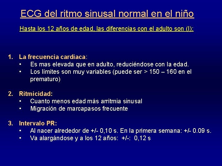 ECG del ritmo sinusal normal en el niño Hasta los 12 años de edad,