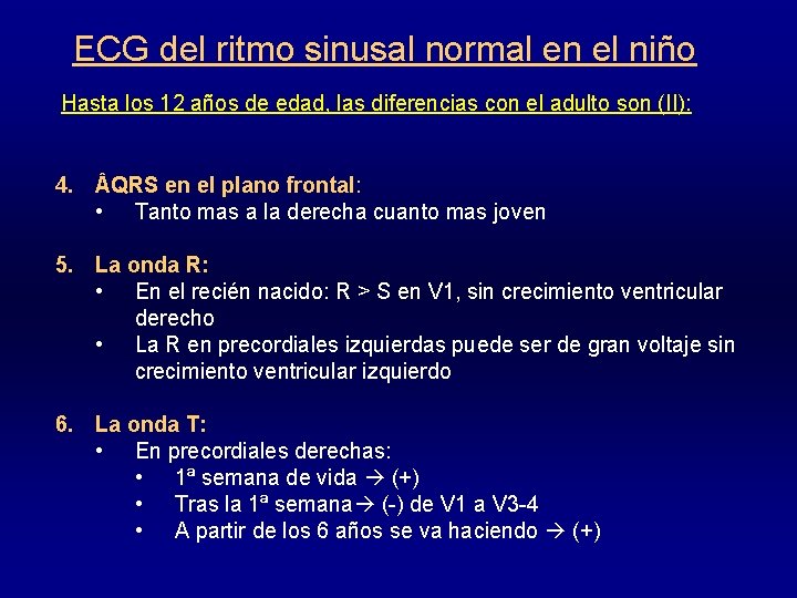 ECG del ritmo sinusal normal en el niño Hasta los 12 años de edad,