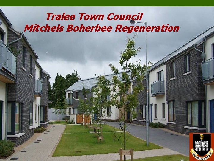 Tralee Town Council Mitchels Boherbee Regeneration 