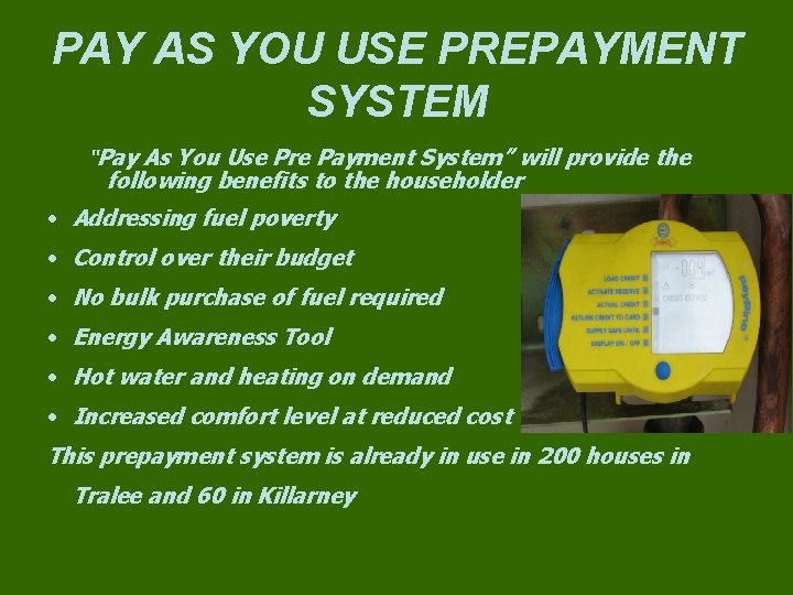 PAY AS YOU USE PREPAYMENT SYSTEM “Pay As You Use Pre Payment System” will